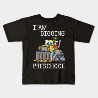 I Am Digging Preschool Cute Bullfdozer Kids T-Shirt